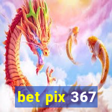 bet pix 367